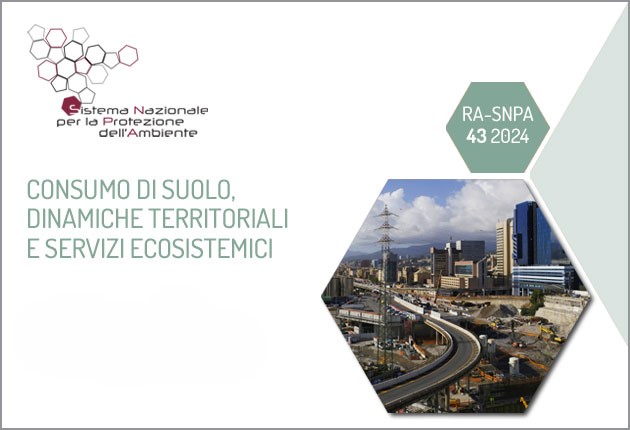 Presentato ieri a Roma Il rapporto sul consumo di suolo. Edizione 2024.